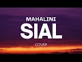 Download Lagu SIAL - MAHALINI || BAGAIMANA DENGAN AKU, TERLANJUR MENCINTAIMU, YANG DATANG BERI HARAPAN...
