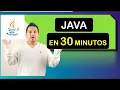 Aprende JAVA en 30 Minutos
