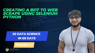 Creating a bot to web scrape using Selenium Python Yes I Am Data Mining