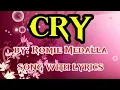 Lagu CRY by: Romie Medalla...SONG WITH LYRICS!!!