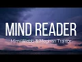 Download Lagu Mimi Webb, Meghan Trainor - Mind Reader (Lyrics)