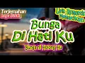 Download Lagu Bunga Di Hati Ku - Bunga Ni Holong Hu (Terjemahan Lagu Batak Popular - Lirik Romantis Mematikan)