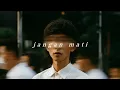 Download Lagu jangan mati (lirik)