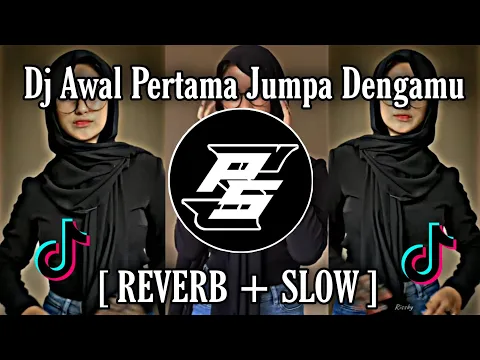 Download MP3 DJ  Awal Pertama Jumpa Denganmu [ REVERB + SLOW]