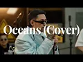 Oceans | Hillsong | cover by Khel Pangilinan