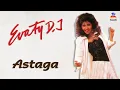 Download Lagu Evaty DJ - Astaga (Official Music Audio)
