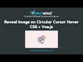 Reveal Image on Circular Cursor Hover with CSS Vue js