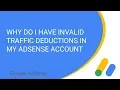 Why do I have invalid traffic deductions in my AdSense account?