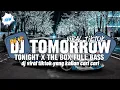 Download Lagu DJ TOMORROW TONIGHT X THE BOX VIRAL TIKTOK - FULL BASS MENGKANE🎵🔊 ~ VIRAL TIKTOK 2024