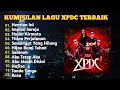Kumpulan Lagu XPDC Terbaik