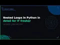 Nested Loops in Python in detail for IT fresher TechLab by Neeraj