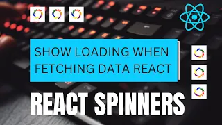 React Spinners How to display loading state during API Calls in React