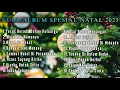 Lagu Full Album Spesial Natal_Terbaru 2025