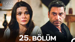 Uzak Şehir 25 Bölüm 