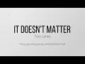 Tory Lanez - IT DOESN'T MATTER (lyrics)