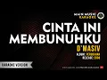 Download Lagu d'MASIV - CINTA INI MEMBUNUHKU (Karaoke)