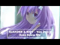 SLANDER & RIOT - You Don't Even Know Me