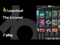 Loopcloud PLAY - The Browser