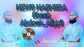 New Nashiida Harayaa Abdosh Aliyyii Sheek Abdosh Aliyyii 