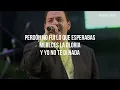 Julio Preciado - Aunque No Sea Conmigo (LETRA)