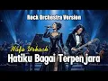 Lagu Hatiku Bagai Terpenjara - Nafa Urbach | Rock Orchestra Version (Cover Video klip)