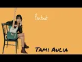 Bertaut - Nadin amizah terbaik (Cover + Lirik) by Tami Aulia