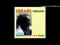 Israel Vibration We A De Rasta