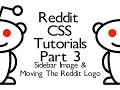 Reddit CSS Tutorials - Part 3 Sidebar Image and Getting Rid of The Side Title