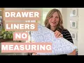Drawer liners with no math or measuring
