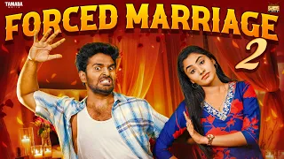 Forced Marriage  2 🔒💍 | Ft.Jaiseelan & Samyutha | @narikootamofficial | Tamada Media