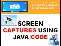 SCREEN CAPTURES USING JAVA CODE