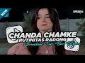 Download Lagu DJ CHANDA CHAMKE X RUTINITAS RADONG BREAKBEAT FULL BASS VIRAL TIKTOK