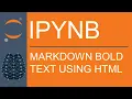 Jupyter Notebook Markdown How to Bold Text Using HTML Tags