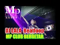 DJ LALA 6 AGUSTUS 2018 MP CLUB PEKANBARU