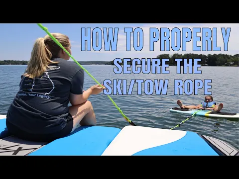 Quick Tip: How to properly secure the ski/tow rope