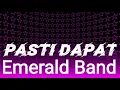Lagu Emerald Band  - Pasti Dapat (Lirik)