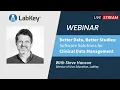 Better Data Better Studies Software Solutions for Clinical Data Management LabKey Server SDMS