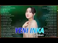 Download Lagu Yeni Inka - Aku Cah Bakoh  , Birunya Cinta , Madiun Ngawi | Full Album Terbaru 2023 Tanpa Iklan