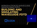 Building and Simulating Waveguides in FDTD Lesson 2