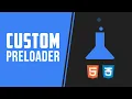 Create a Custom Preloader Using HTML AND CSS