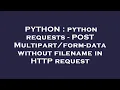 PYTHON python requests - POST