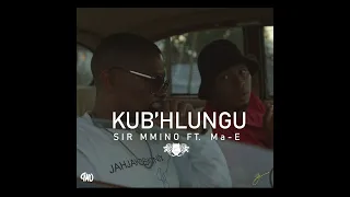 sir mmino ft ma e kubhlungu