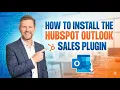 How to install the new Outlook HubSpot Sales Plugin Dec 2025