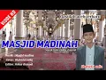 Download Lagu Shahidul aulia - Masjid madinah - [ vidoe Lirik : oskar channel ]