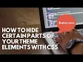 How to hide certain parts of your theme elements with CSS Wordpress Tutorial 2022