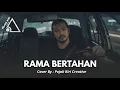 Lagu RAMA BERTAHAN COVER BY PKC 