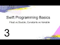 Swift Constants and Variables Float and Double