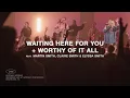 Download Lagu Waiting Here For You + Worthy Of It All | Martin Smith, Claire Smith, Elyssa Smith | Gateway Worship