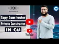 Copy Constructor And Private Constructor In C C Constructor C Tutorial