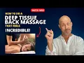 Soothe Relax Rejuvenate Master Deep Tissue Back Massage Techniques